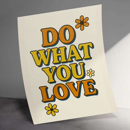 Inspirational Quote Poster 'Do What You Love' with Yellow Flowers, Wall Art Decor, Motivational Typography Print