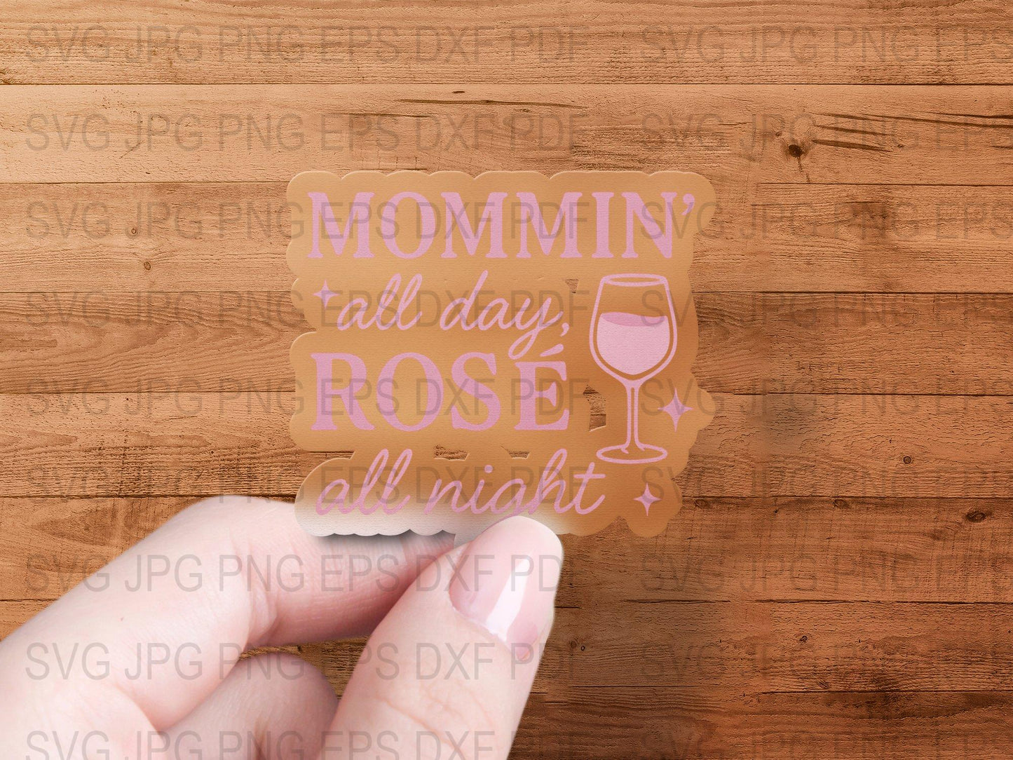 Mommin' All Day Rosé All Night SVG, Funny Mom Wine Quote, Digital Download, Mother's Day Gift Idea, Wine Lover SVG File for Crafts