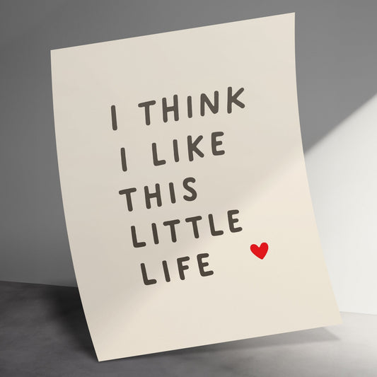 Inspirational Quote Greeting Card, 'I Think I Like This Little Life' with Red Heart, Minimalist Love Card, Gift Idea