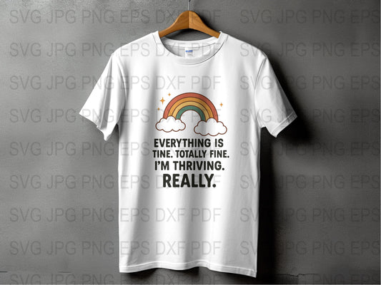 Funny Rainbow Graphic T-Shirt, Positive Quote Tee, Everything is Fine, Unisex Casual Shirt, Gift Idea