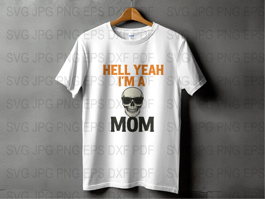 Hell Yeah I'm a Mom T-Shirt, Skull Graphic Tee, Funny Mother's Day Gift, Women's Casual White Shirt