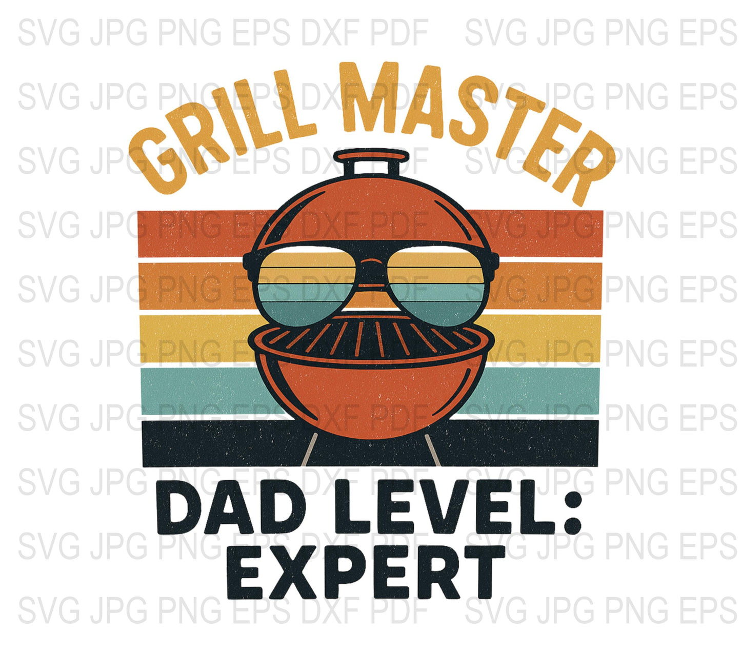 Grill Master Dad Level Expert SVG, PNG, EPS, DXF, PDF Files, Barbecue SVG, Funny Dad BBQ Design, Retro Vintage Grill Graphic, Digital