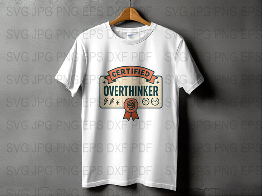 Certified Overthinker T-Shirt, Funny Graphic Tee, Unisex Adult Casual Shirt, Gift Idea, White Cotton Top