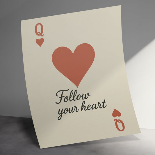 Inspirational Quote Card, 'Follow Your Heart' Playing Card Design, Unique Gift Idea, Wall Art Decor