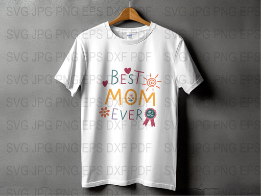Best Mom Ever T-Shirt, Cute Mother's Day Gift, White Tee with Colorful Text, Women's Fashion Top