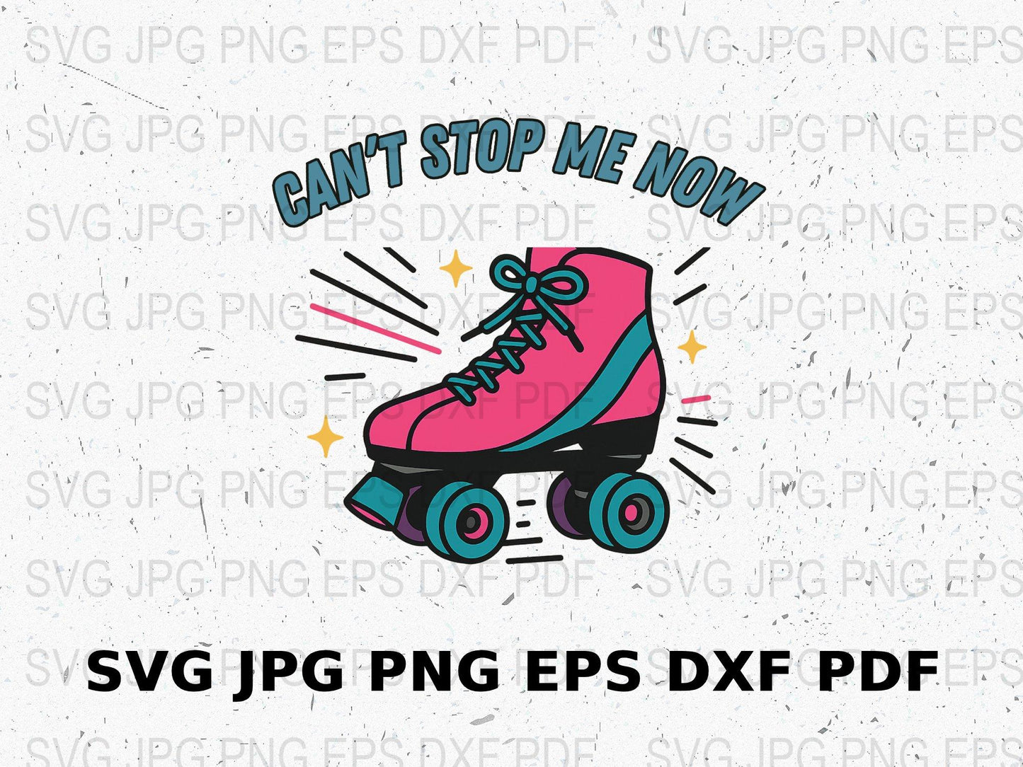 Retro Roller Skate Clipart, Can't Stop Me Now Design, SVG, JPG, PNG, EPS, DXF Files