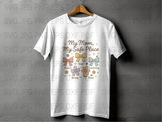Women's Floral Mother's Day T-Shirt, My Mom My Safe Place Graphic Tee, Comforting Gift for Mom, Soft Cotton Shirt with Positive Affirmations