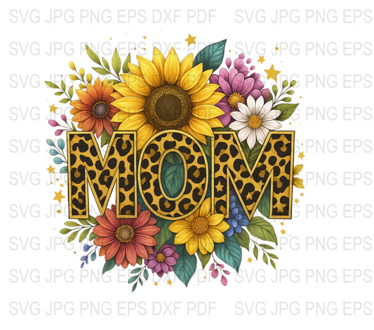Sunflower Leopard Print Mom SVG, Floral Mother's Day Design, Digital Download, JPG, PNG, EPS, PDF Files for DIY Crafts and Gifts