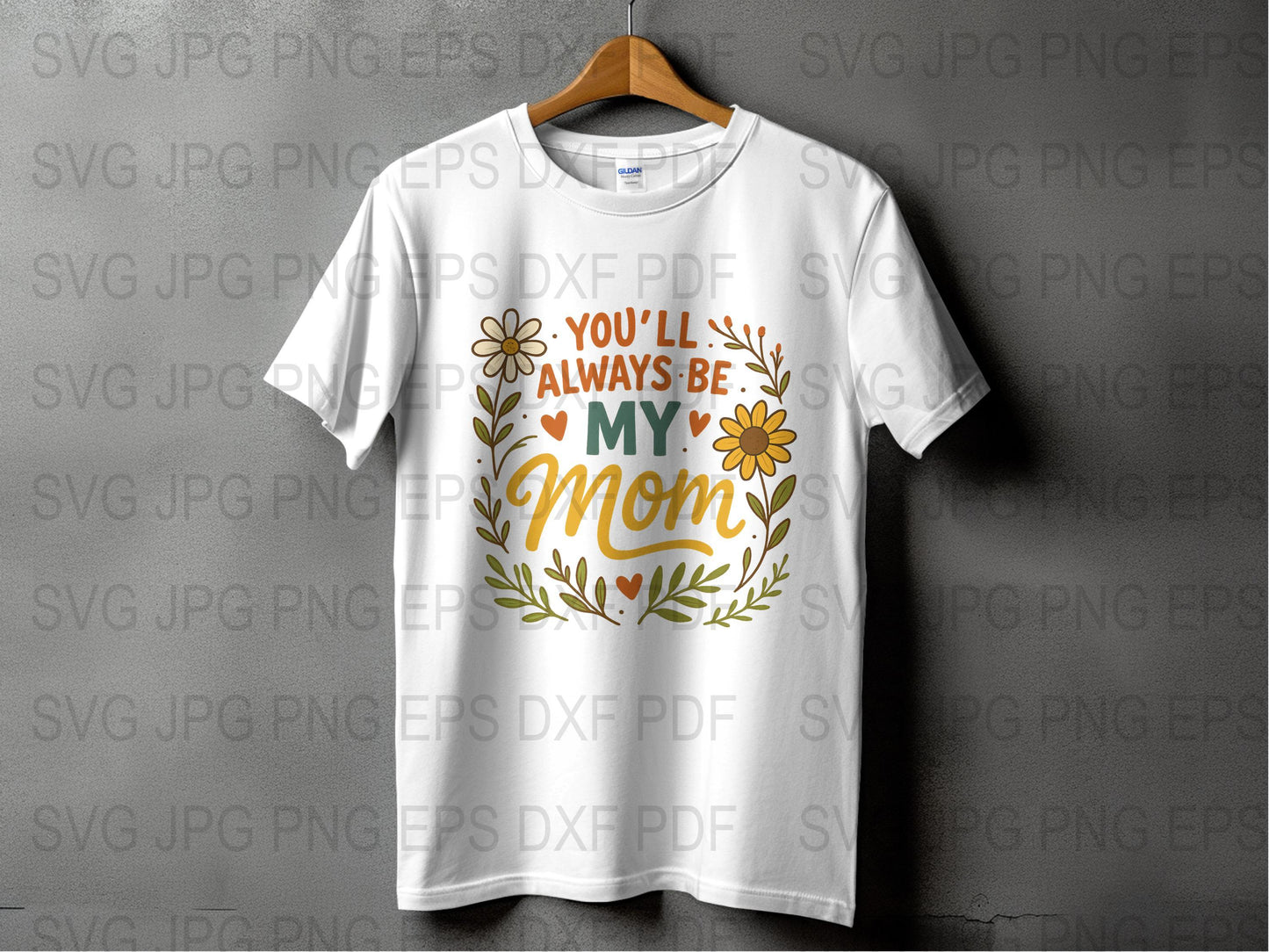 Women's White T-Shirt with Floral 'You'll Always Be My Mom' Design, Mother's Day Gift, Hand Lettered Style, Soft Cotton Tee