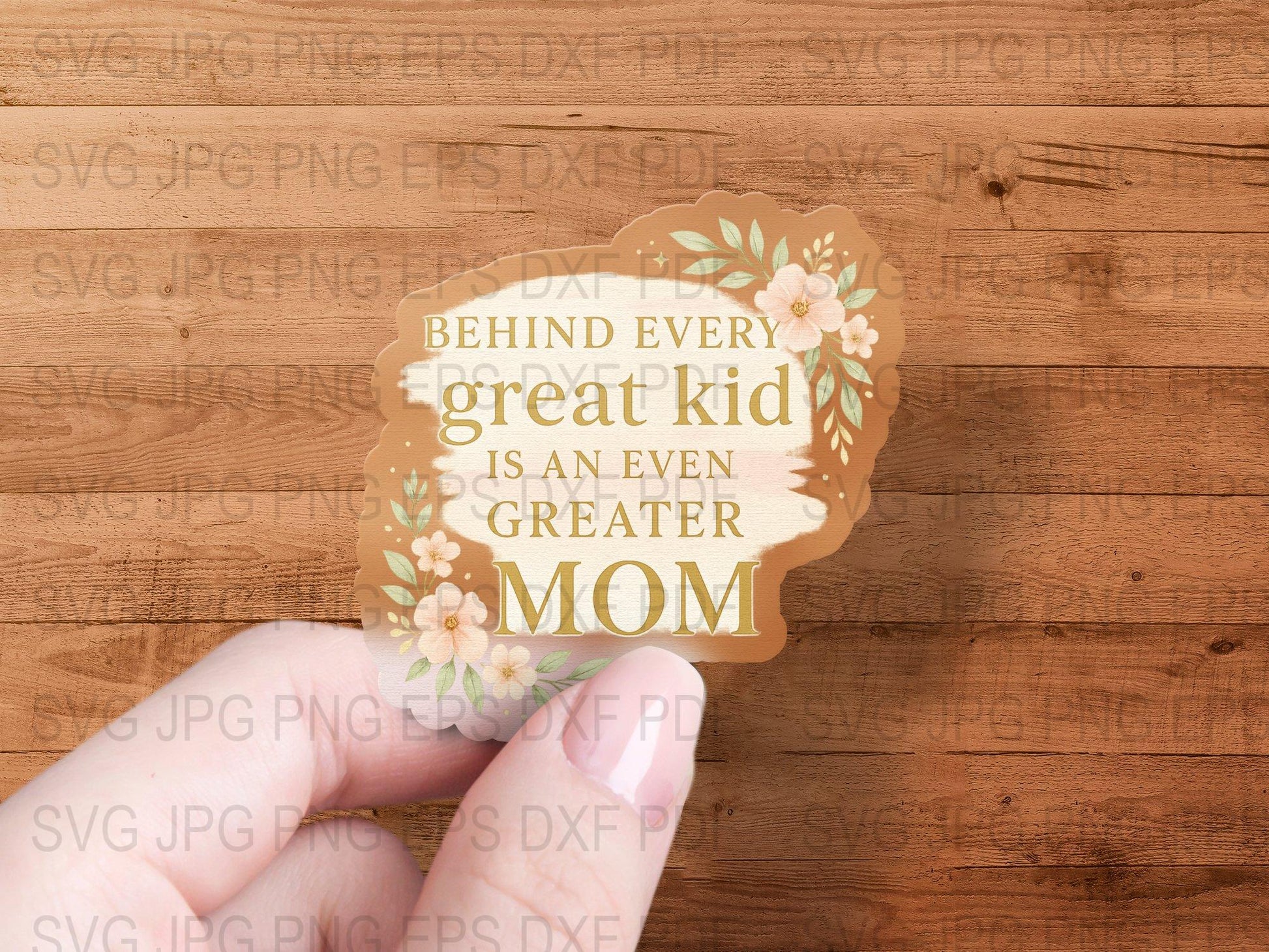 Mother's Day Gift Wooden Sign SVG, Floral Great Mom and Kid Quote, Printable Wall Art, Digital Download File png jpg dxf eps
