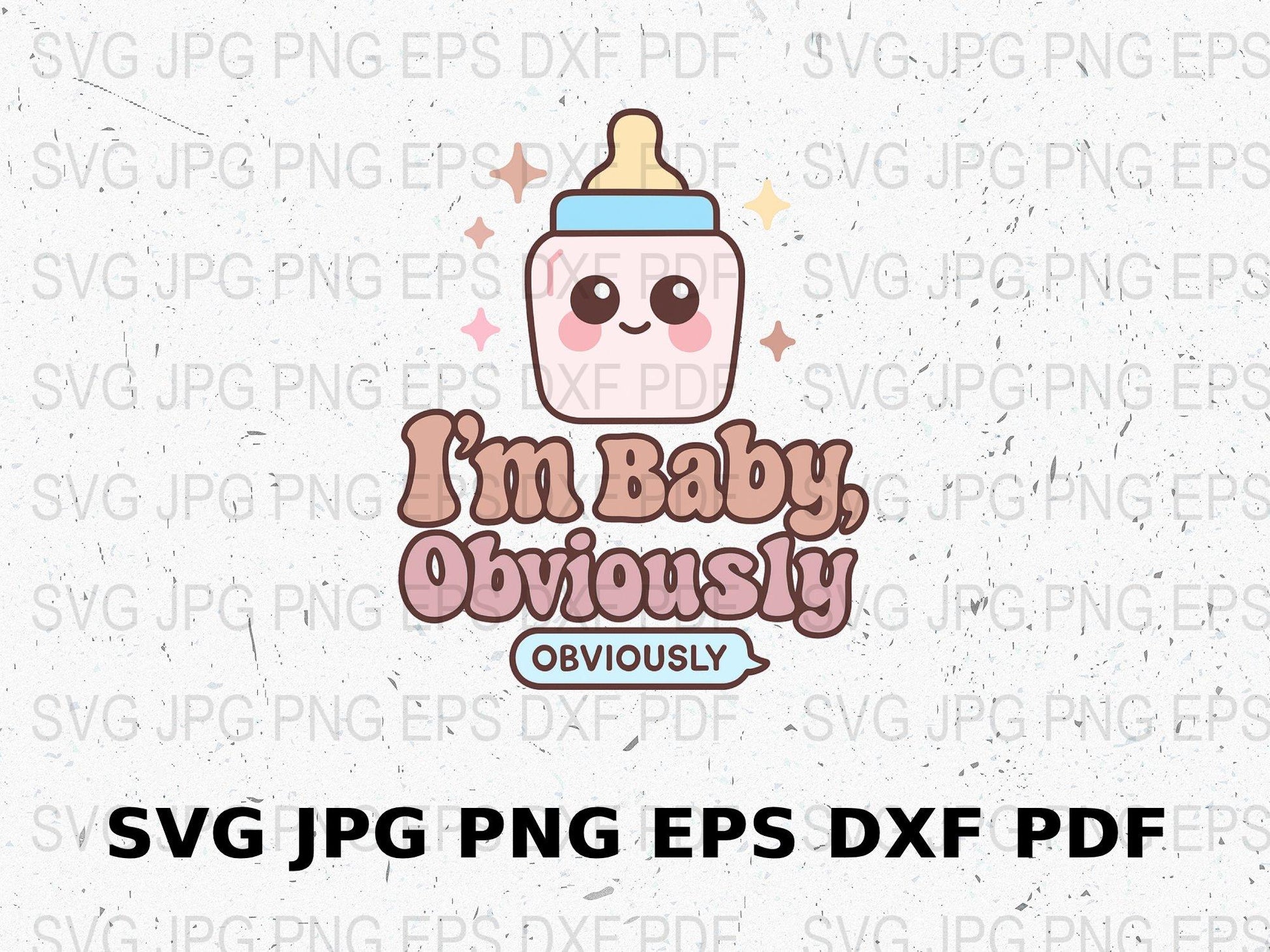 Cute Baby Bottle SVG, Funny Baby Quote, Digital Download, Clipart, PNG, EPS, DXF, JPG Files for Crafting and T-Shirts