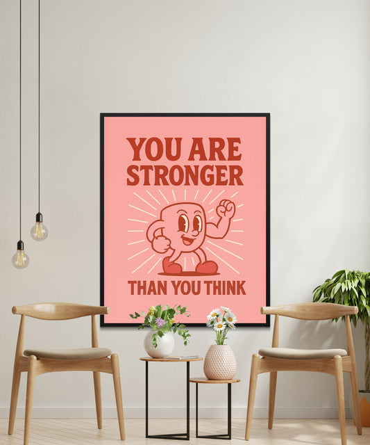 Inspirational Poster You Are Stronger Than You Think Motivational Wall Art Decor