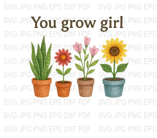 You Grow Girl SVG, JPG, PNG Flower Pot Digital Download, Potted Plant Clipart, Sunflower Daisy SVG Files for Cricut and Silhouette
