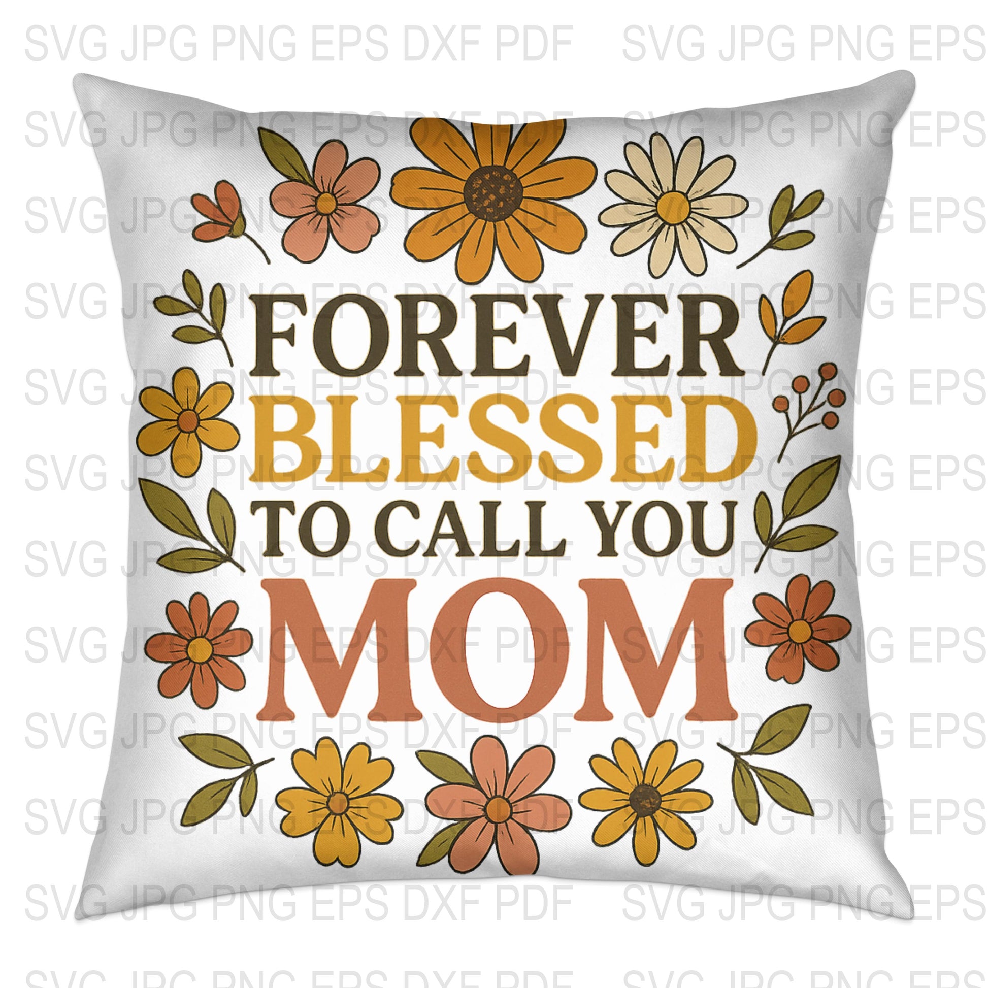 Floral 'Forever Blessed to Call You Mom' Cushion Cover, Mother's Day Gift, Decorative Throw Pillow, Home Decor