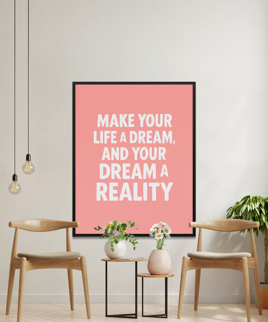 Inspirational Pink Wall Art, Make Your Life a Dream Quote Poster, Modern Home Decor, Large Motivational Print, Office Design