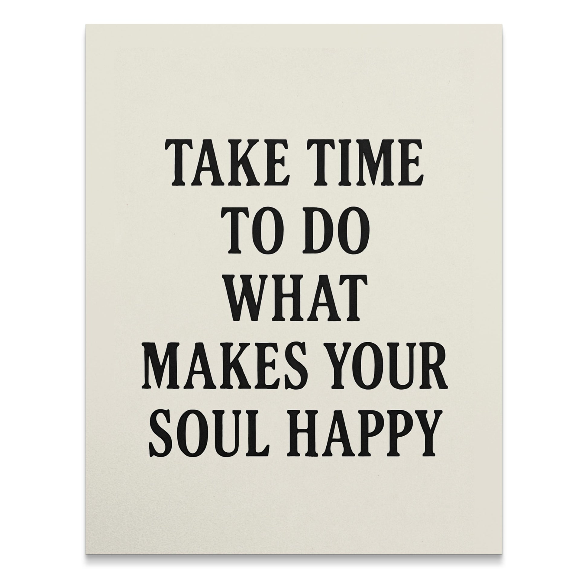 Inspirational Quote Wall Art, Take Time To Do What Makes Your Soul Happy, Home Decor Canvas Print