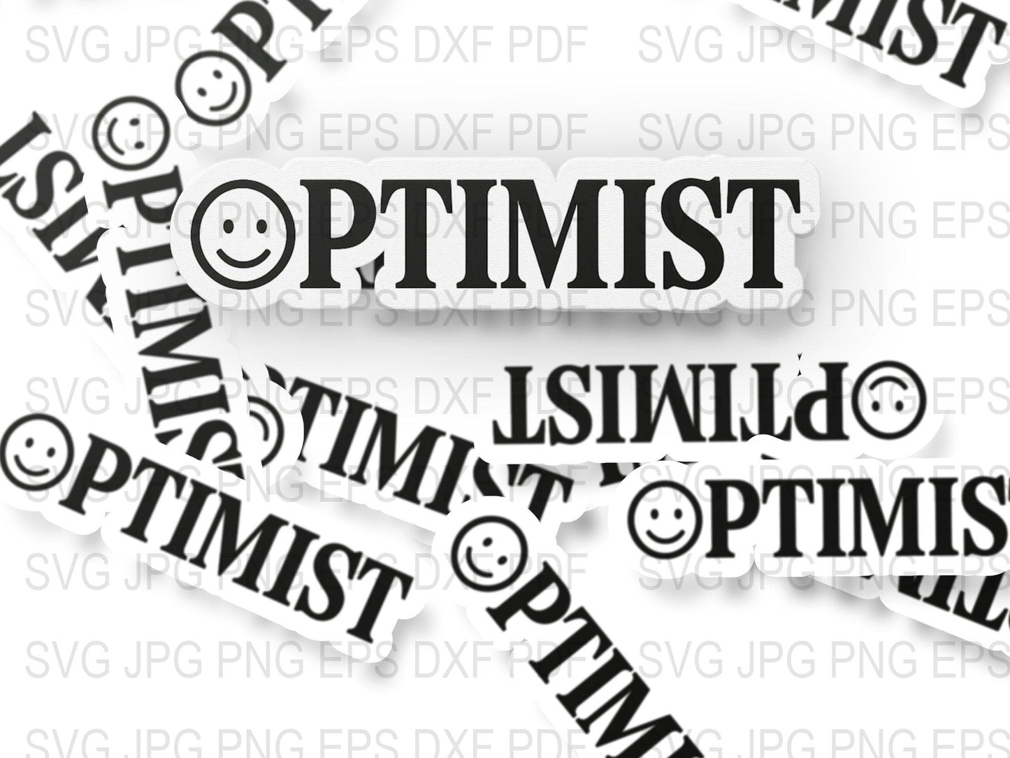 Optimist Inspirational Quote Digital SVG File for Cricut and Silhouette, Positive Vibes Crafting Motif