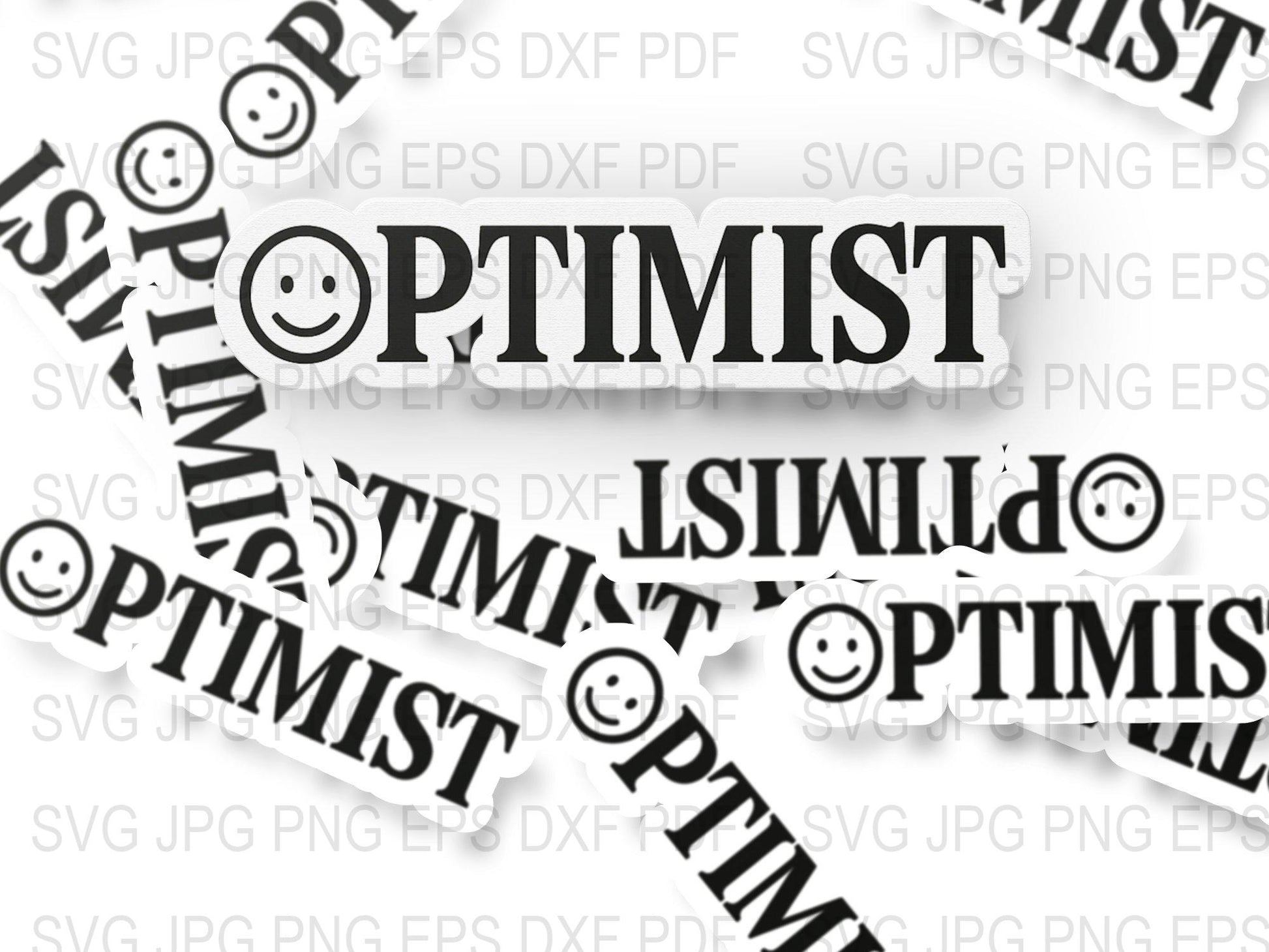 Optimist Inspirational Quote Digital SVG File for Cricut and Silhouette, Positive Vibes Crafting Motif