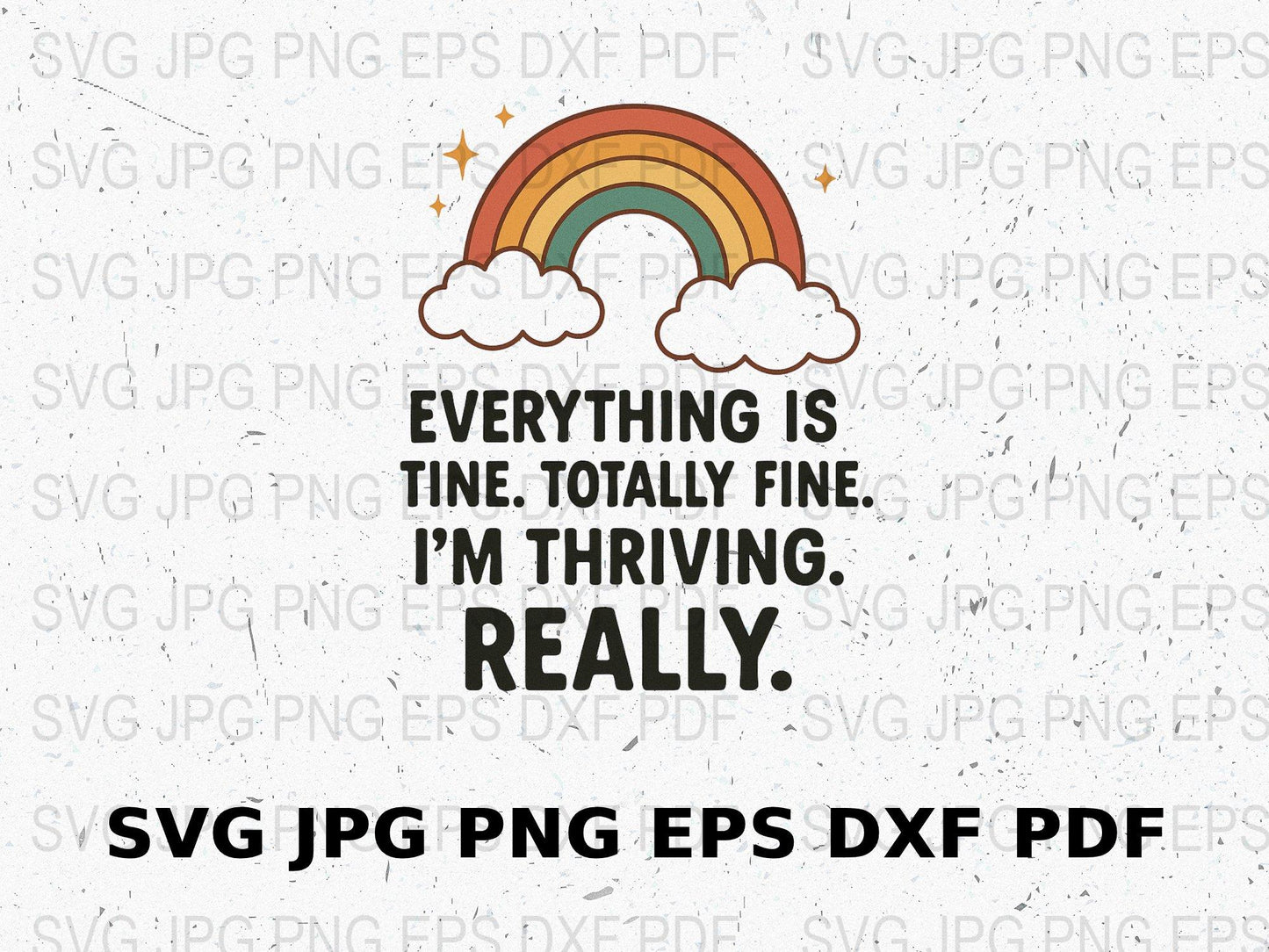 Inspirational Rainbow Clouds SVG, JPEG, PNG, EPS Digital Files, Motivational Quote, Wall Art Decor, DIY Crafting Files, Positive Vibes