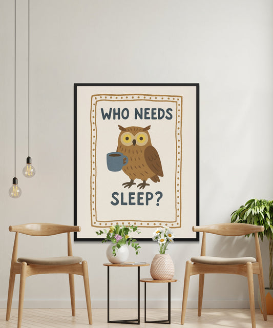 Whimsical Owl Poster, 'Who Needs Sleep?' Quirky Wall Art, Coffee Lover Gift, Bedroom Decor, Funny Night Owl Print
