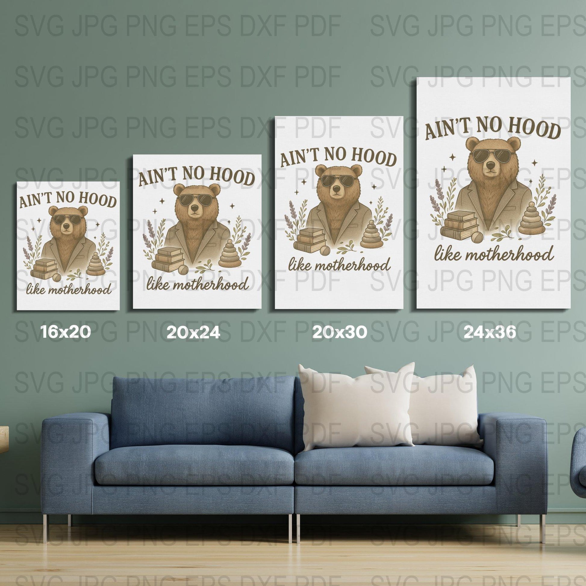 Ain't No Hood Like Motherhood Bear Print, Nursery Wall Art, Digital Download, svg jpg png Formats, Home Decor 16x20 20x24 24x36