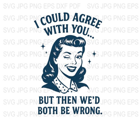 Vintage Retro Woman Clipart, Funny Quote SVG, JPG, PNG, EPS, DxF, PDF Files for Cricut, Digital Download Artwork