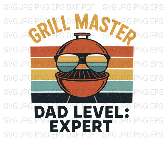 Grill Master Dad Level Expert SVG, PNG, EPS, DXF, PDF Files, Barbecue SVG, Funny Dad BBQ Design, Retro Vintage Grill Graphic, Digital