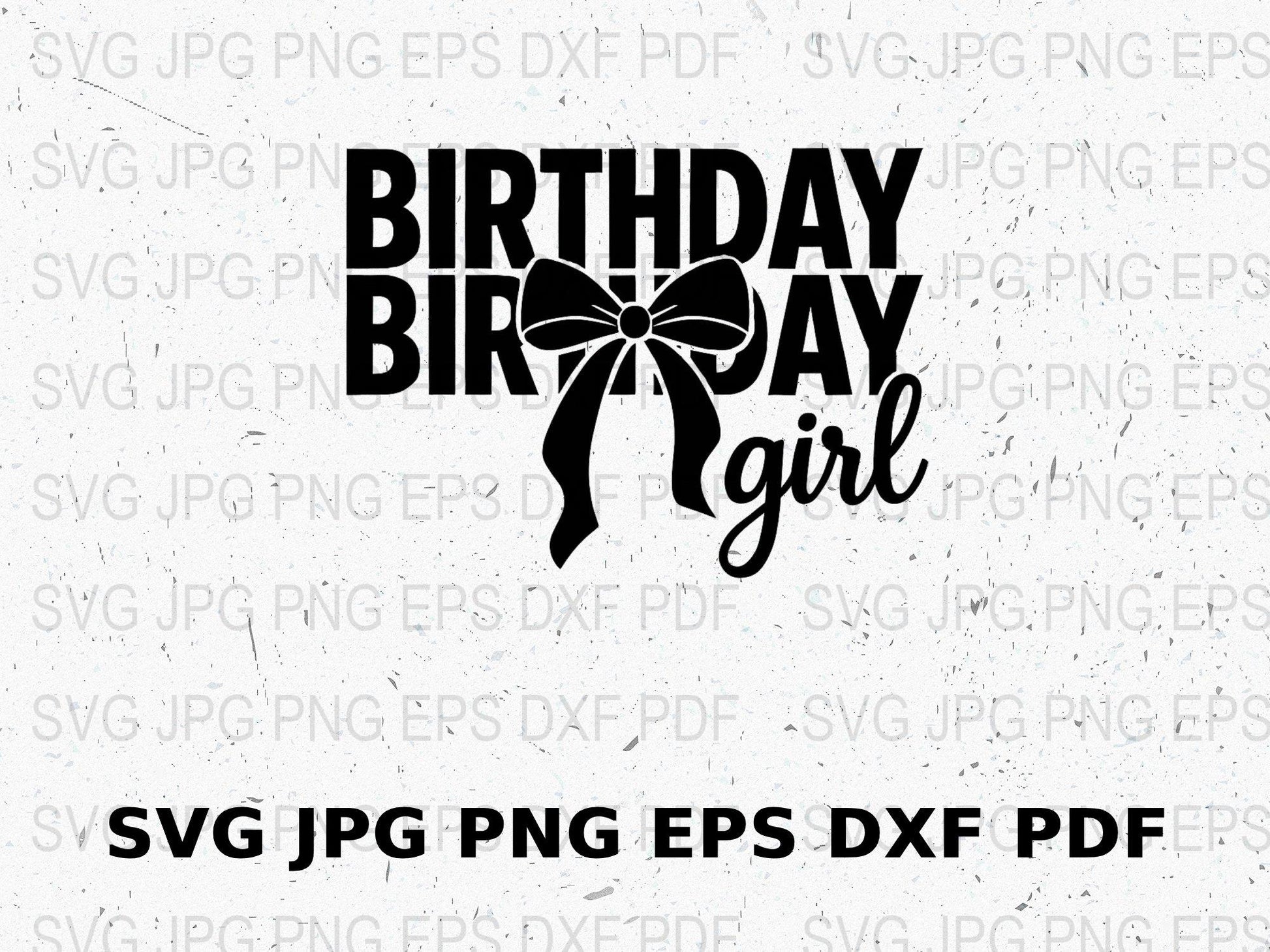 Birthday Girl SVG, PNG, JPG, EPS, DXF Files, Black and White Digital Download for DIY Projects, Party Decorations, Custom Shirts Design