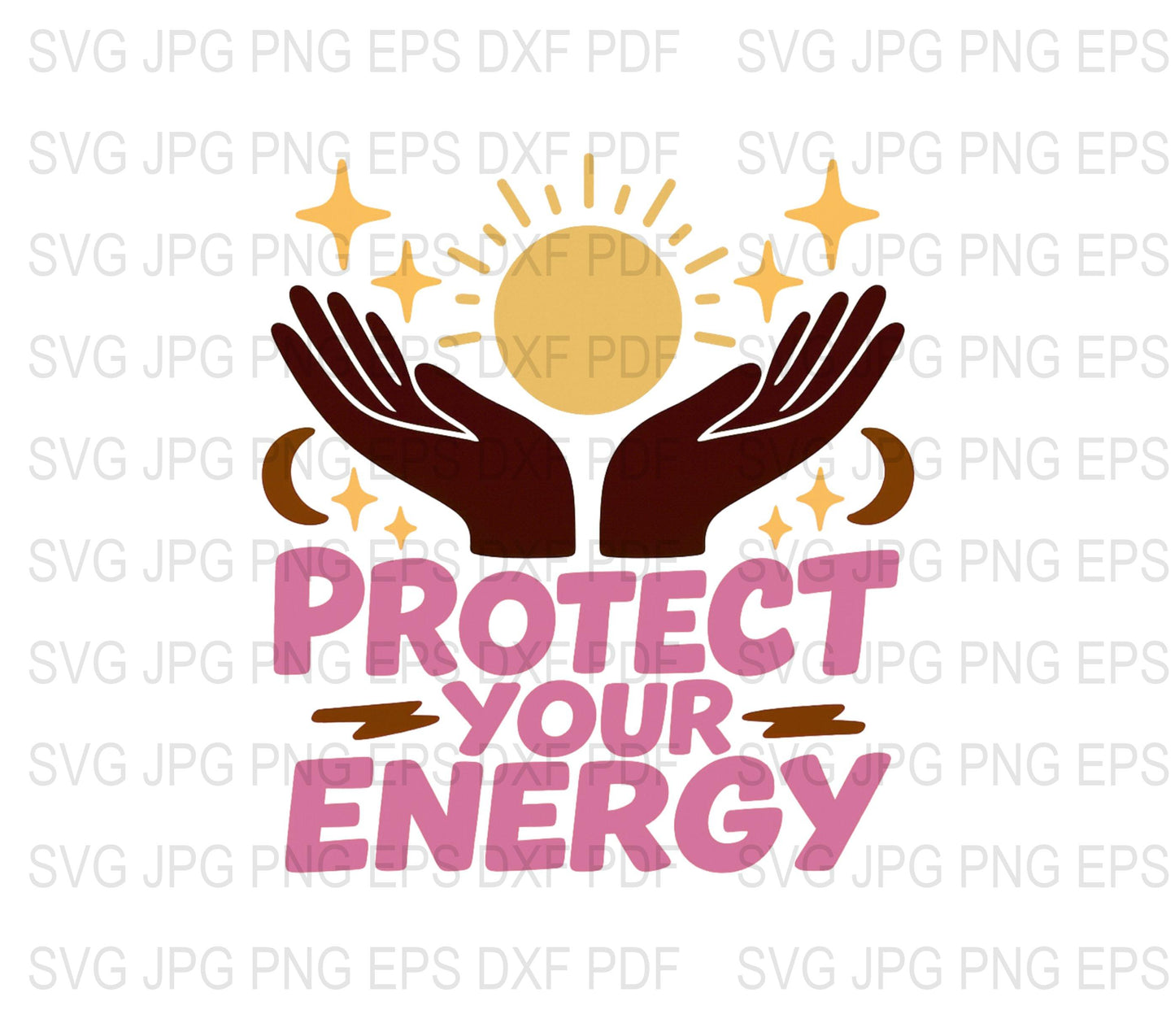 Protect Your Energy Hands Graphic SVG, Positive Message Art, Digital Download Files, Meditation Decor JPEG, Spiritual PNG, EPS, PDF, DXF