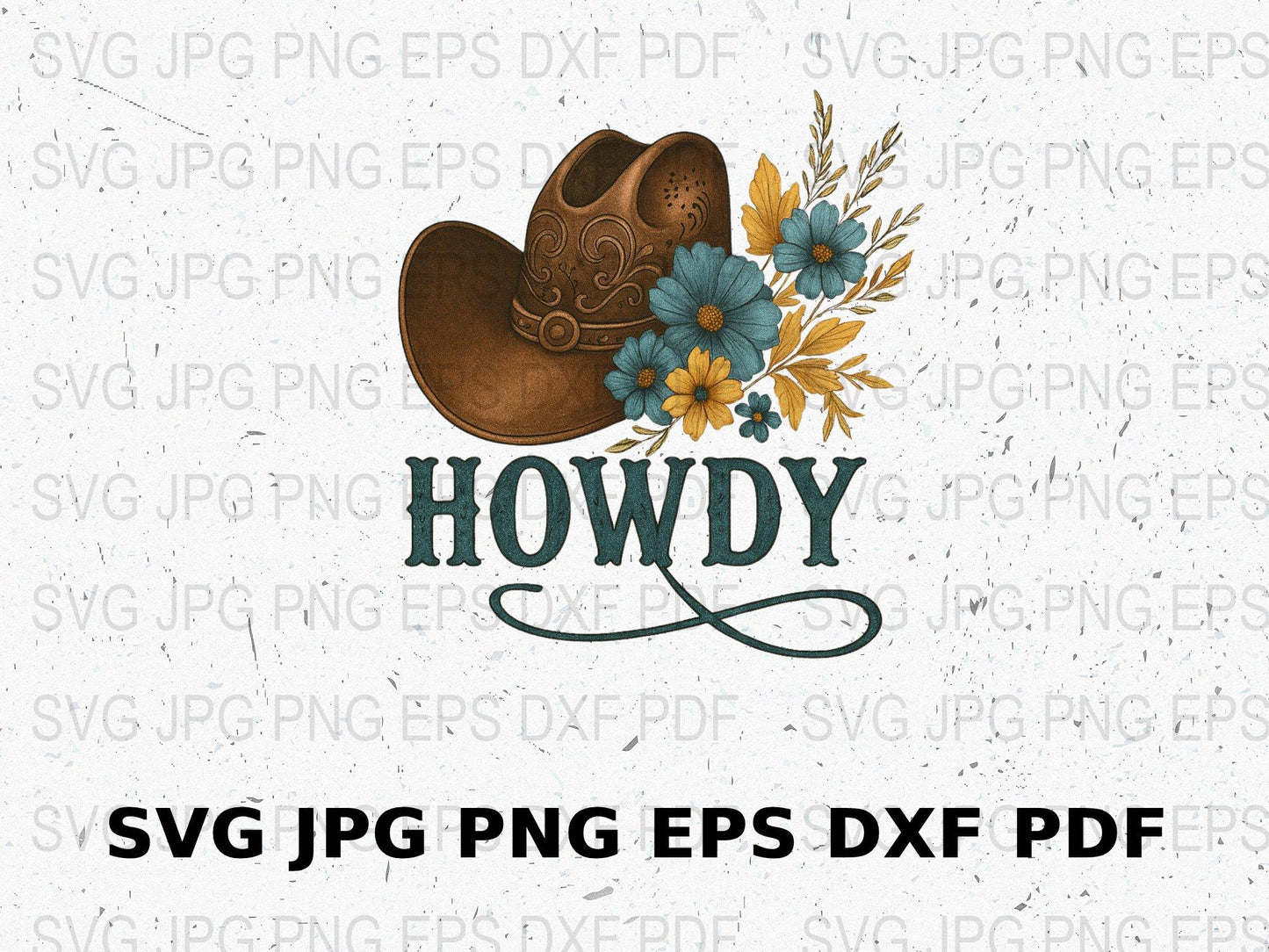 Howdy Western Cowboy Hat Floral Design SVG, PNG, JPG, EPS Files for Cricut and Digital Download