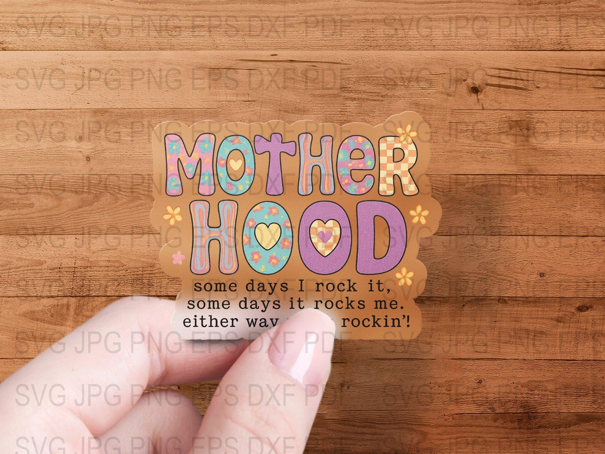 Motherhood Quote SVG, Colorful Lettering, Digital Download, PNG, EPS, DXF Files, Crafters DIY Project, Inspirational Mom SVG Art