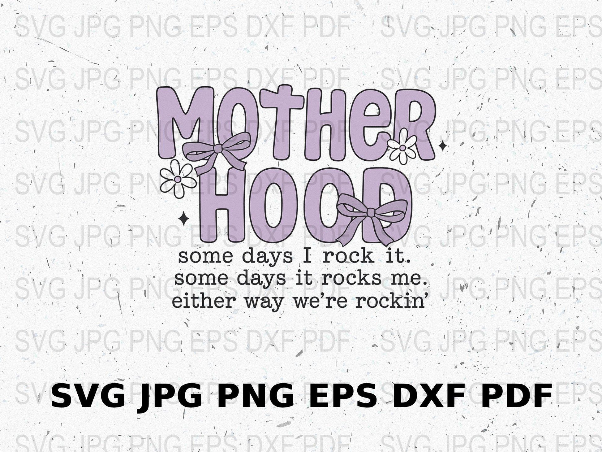 Motherhood SVG, Rocking Mom Quote, Digital Download, JPEG, PNG, EPS, DXF, PDF, Inspirational Saying, Parenting, Gift for Mom
