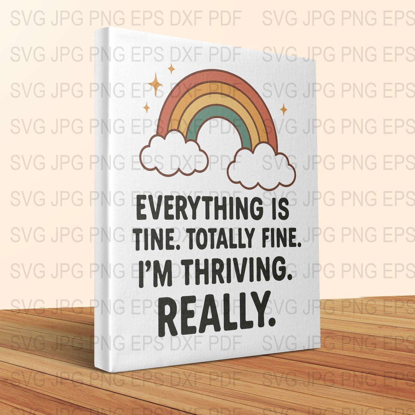Everything is Fine Canvas Print, Motivational Quote Wall Art, Rainbow and Clouds Decor, svg jpg eps Files Included