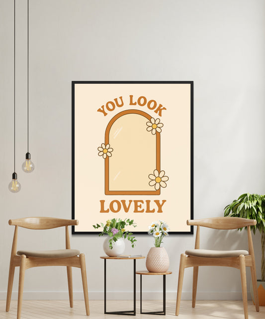 Inspirational Mirror Quote Poster, 'You Look Lovely' Wall Art, Modern Home Decor, Positive Affirmation Print, Stylish Bedroom Accessory