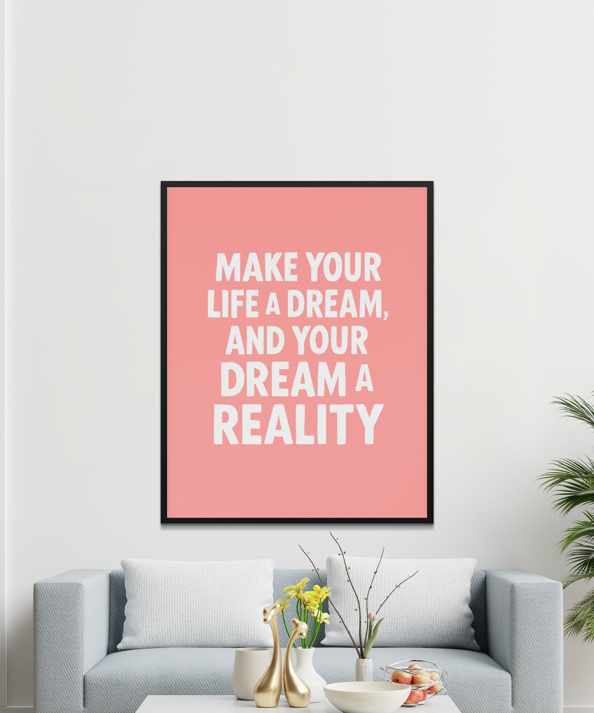 Inspirational Quote Wall Art, Pink Poster, Modern Home Decor, Living Room Artwork, Motivational Phrase Print