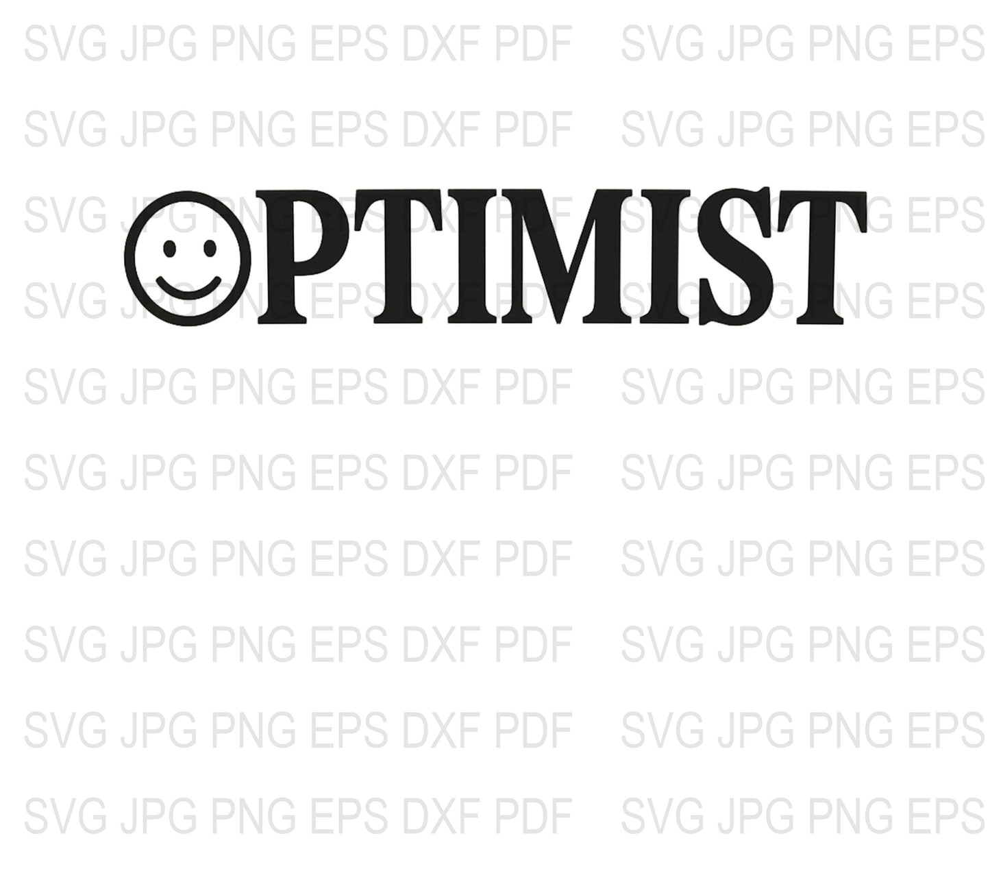 Optimist Smile Face SVG, JPG, PNG, EPS, DXF, PDF, Digital Download Files for Cricut and Silhouette Projects
