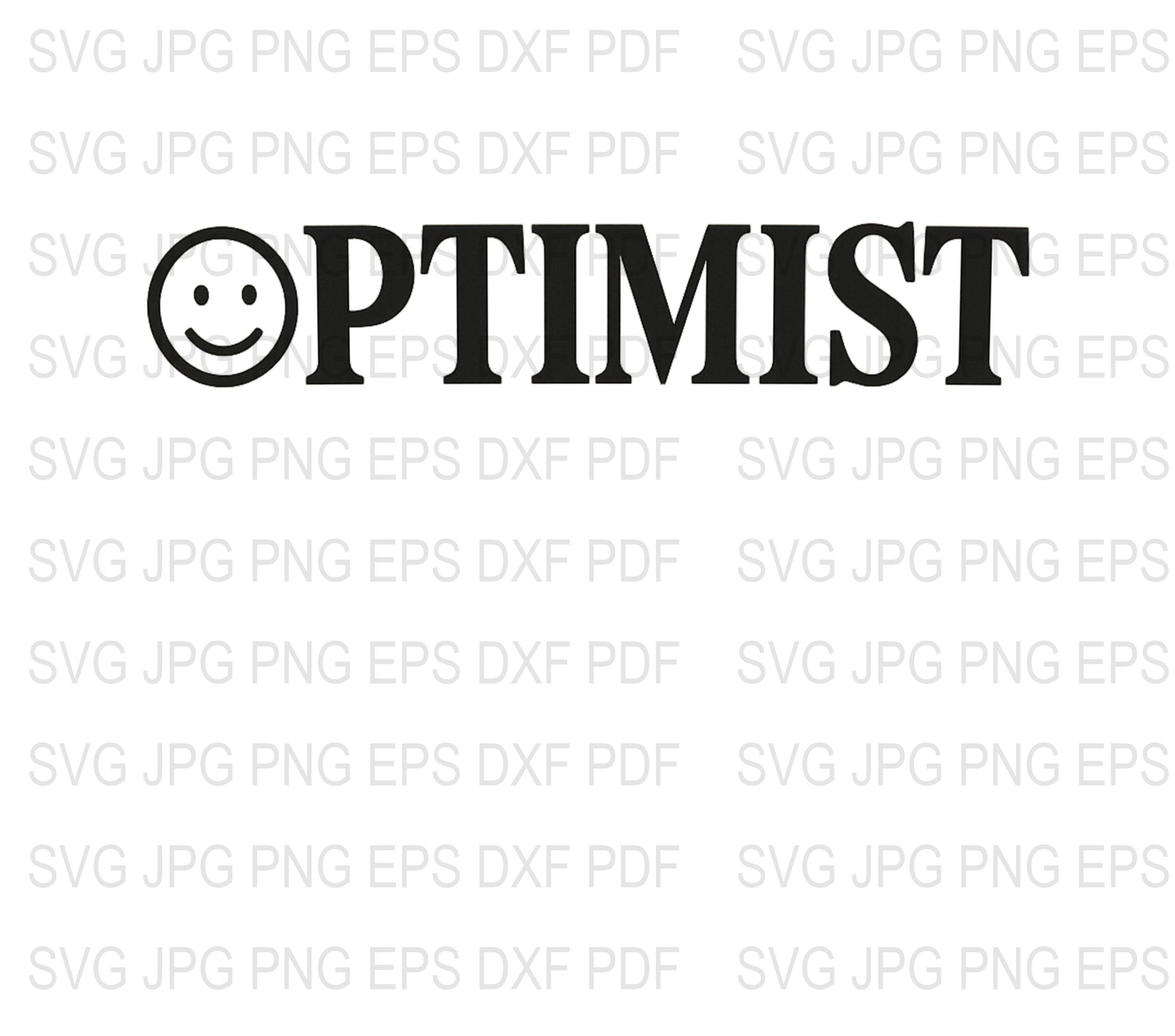 Optimist Smile Face SVG, JPG, PNG, EPS, DXF, PDF, Digital Download Files for Cricut and Silhouette Projects