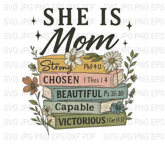She is Mom SVG, Inspirational Quote, Bible Verse, Digital File, Mother's Day Gift, Floral Design, Printable Art, Strong, Beautiful, Capable