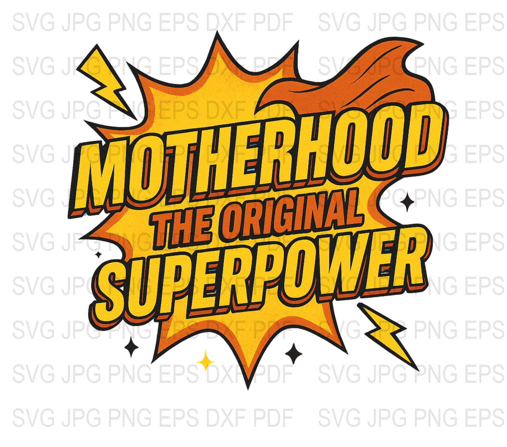 Motherhood Superpower SVG, Original Superpower Quote, Digital Download, JPG, EPS, DXF, PDF, Crafting Files for T-Shirts and Mugs