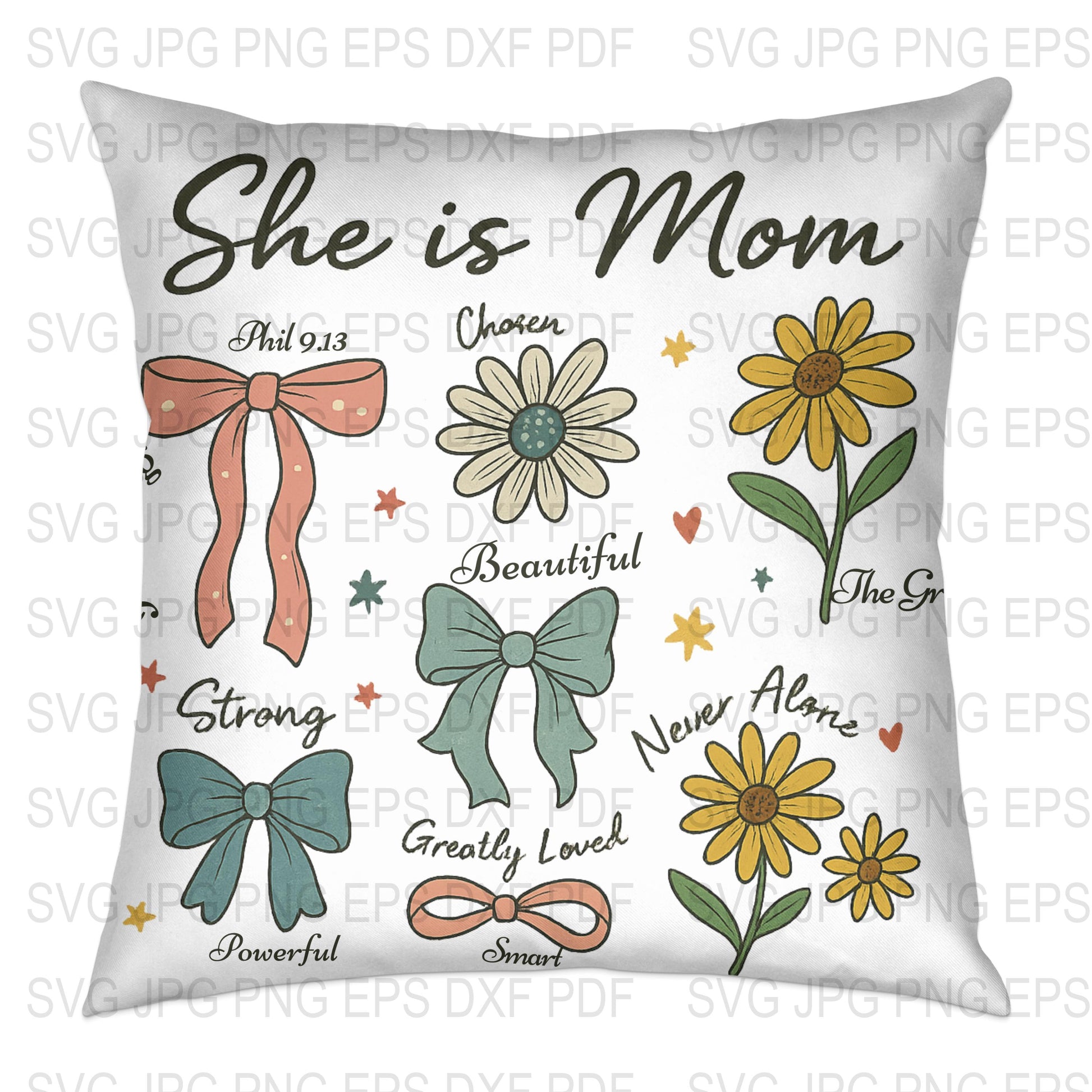Inspirational Mom Pillow Cover, Floral Design, She is Strong, Beautiful, Chosen, svg jpg eps dxf, Gift for Mother