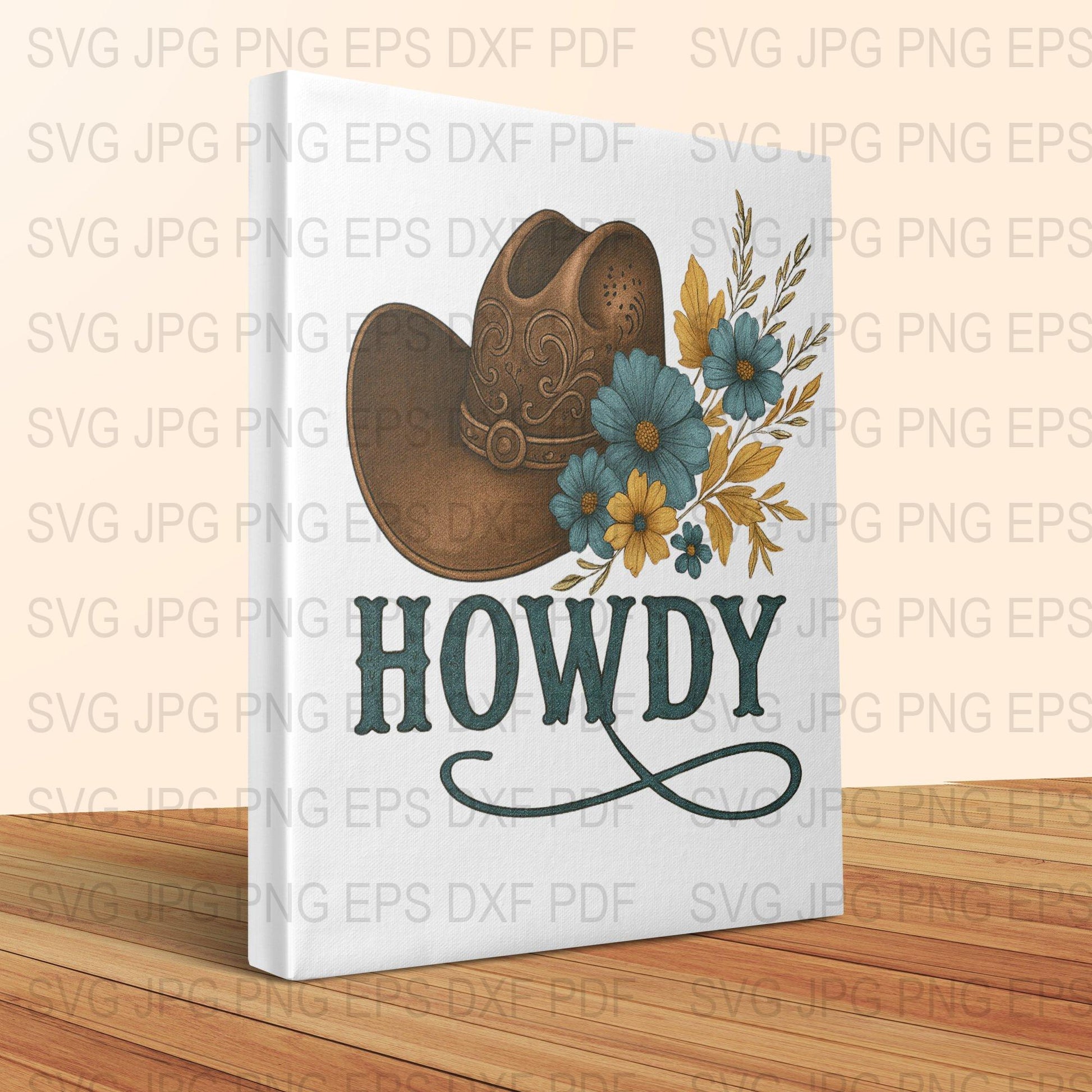 Howdy Western SVG, Cowboy Hat and Floral Design, Rustic Style Digital File, DXF, EPS, PDF, JPG Download for Crafting and Home Decor