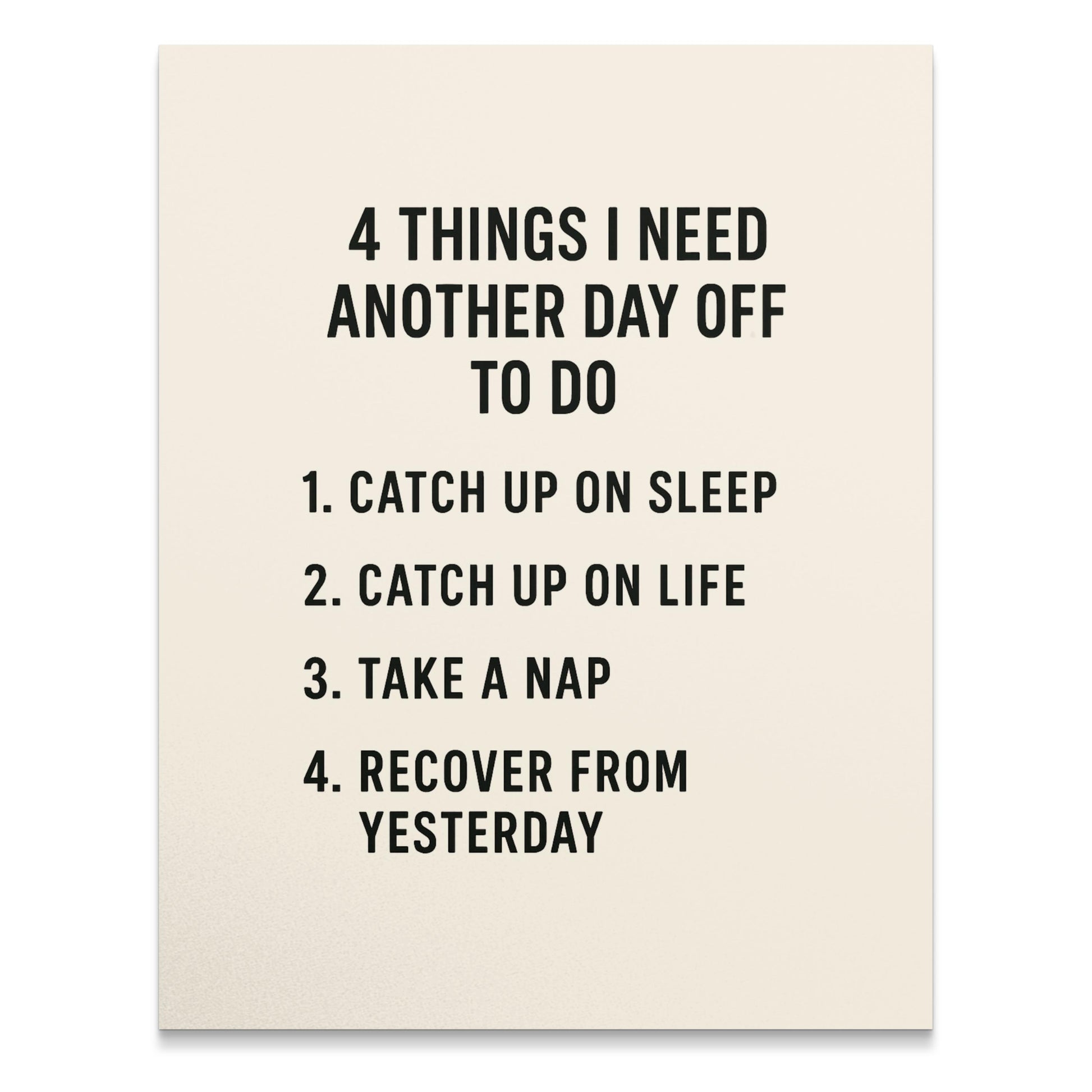 Motivational Wall Art Poster, 4 Things I Need Another Day Off To Do, Modern Home Decor, Inspirational Typography Print