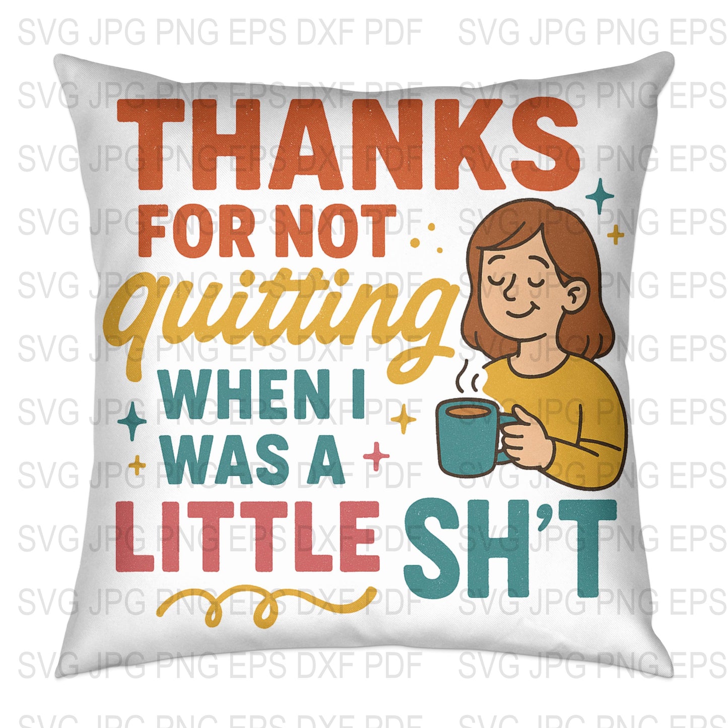 Funny Quote Pillow Cover, Thanks for Not Quitting, Mother's Day Gift, Colorful Throw Pillow, Home Decor