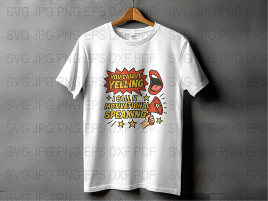 Funny Motivational Speaking T-Shirt, Loud Yelling Quote, Humor Graphic Tee, Unisex Shirt for Coaches and Teachers