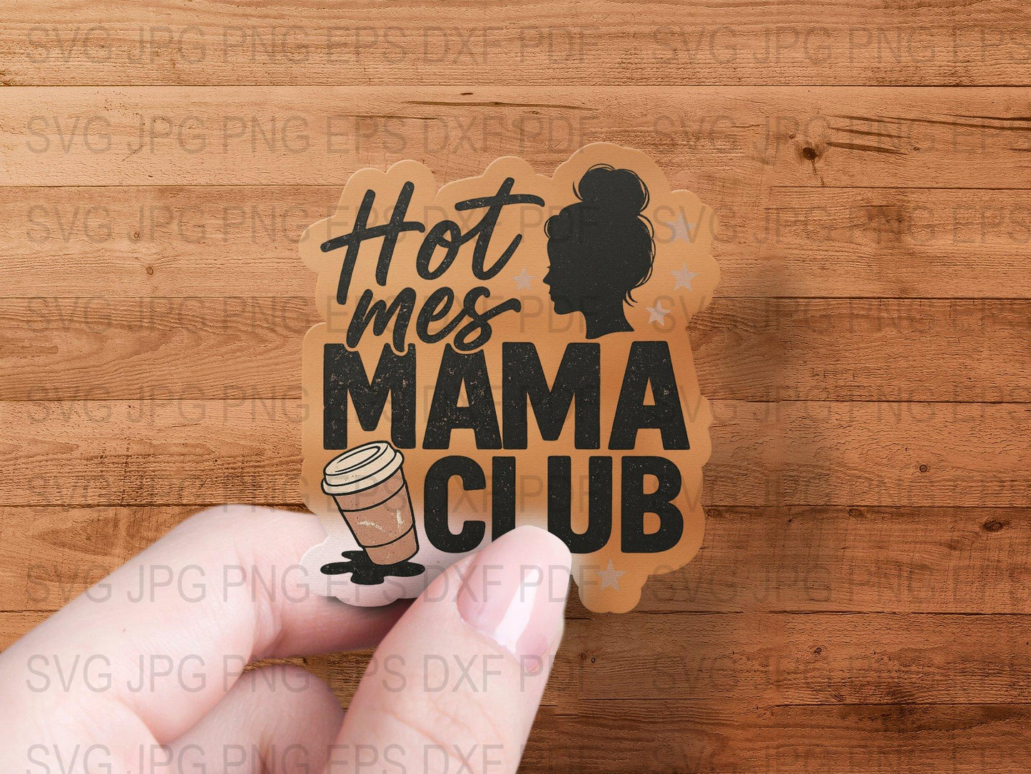 Hot Mess Mama Club SVG, PNG, EPS, DXF Files, Digital Download, Craft Supplies, Cutting Files, Coffee Lovers, Funny Mom Quote SVG