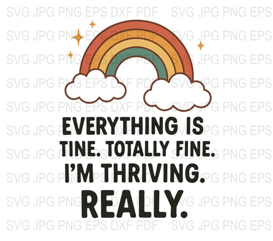 Colorful Rainbow SVG Digital Download, Funny Quote Art, Positive Saying Clipart for Crafting