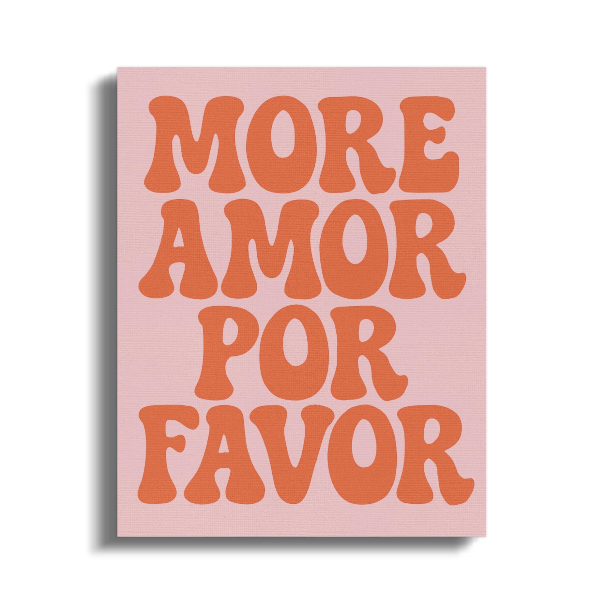 More Amor Por Favor Canvas Print, Inspirational Quote Wall Art, Modern Home Decor, Typography Poster, Gift Idea