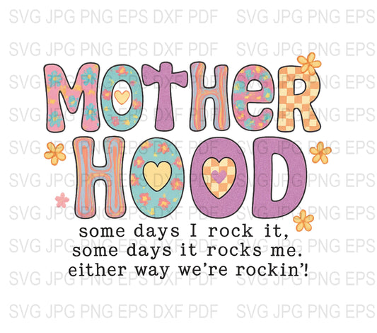 Motherhood Quote SVG, JPEG Clipart, Digital Download, Mom Life SVG, PNG Files for Cricut and Silhouette, Floral Graphic Design