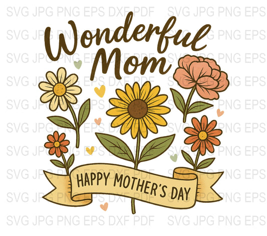 Wonderful Mom Happy Mother's Day SVG, Floral Graphic for DIY Crafts, Digital Download, Commercial Use, png jpg eps Files