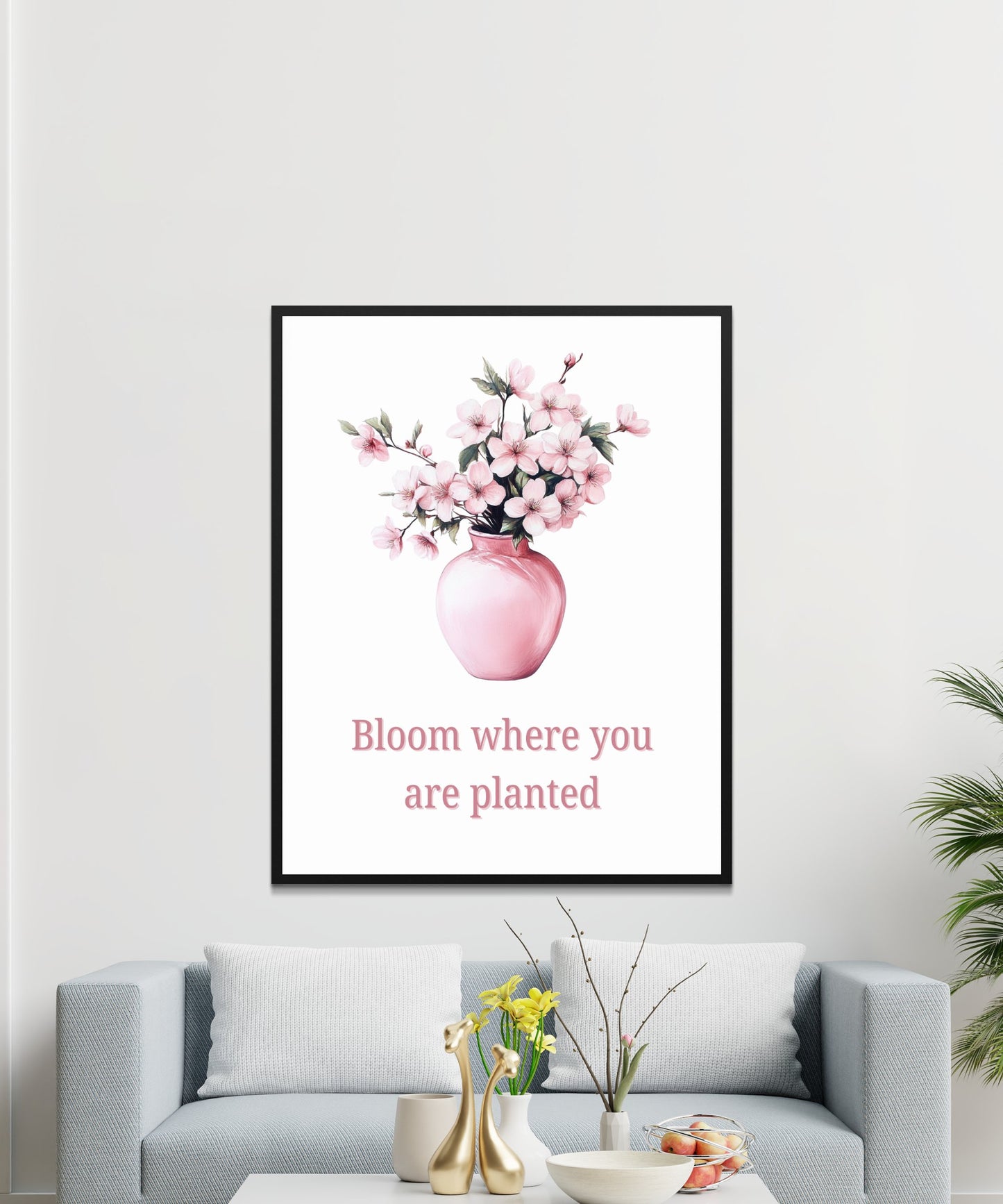 Bloom Where You Are Planted Poster, Pink Vase Floral Wall Art, Inspirational Quote Home Decor